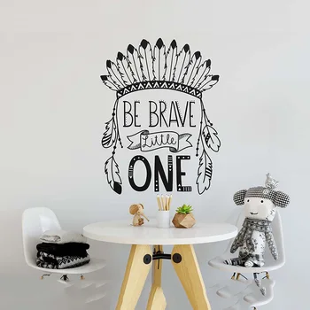 Be Brave Little One Наклейка на стену - Наклейка для детской, Виниловая наклейка на стену, Милая наклейка на стену, Декор племенной детской A13-031
