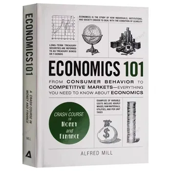 Economics 101 by Alfred Mill From Consumer Behavior To Competitive Markets A Accelerated Course In Money And Finance Economics101 Book