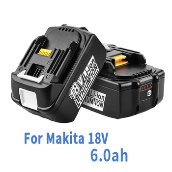 Новейшая модернизированная батарея BL1860 для Makita 18 В Аккумулятор 6,0 Ач Сменная аккумуляторная батарея BL1840 BL1850 для батареи makita 18 В